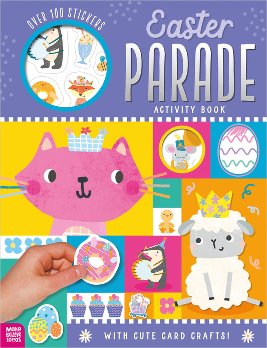 Easter Parade Sticker Activity Book – Fun Puzzles, Crafts & 100+ Stickers for Kids 4+