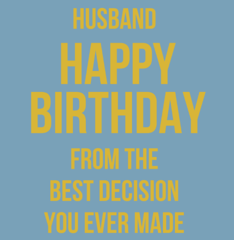 Not Too Much Husband Funny Humour Blue Birthday Card