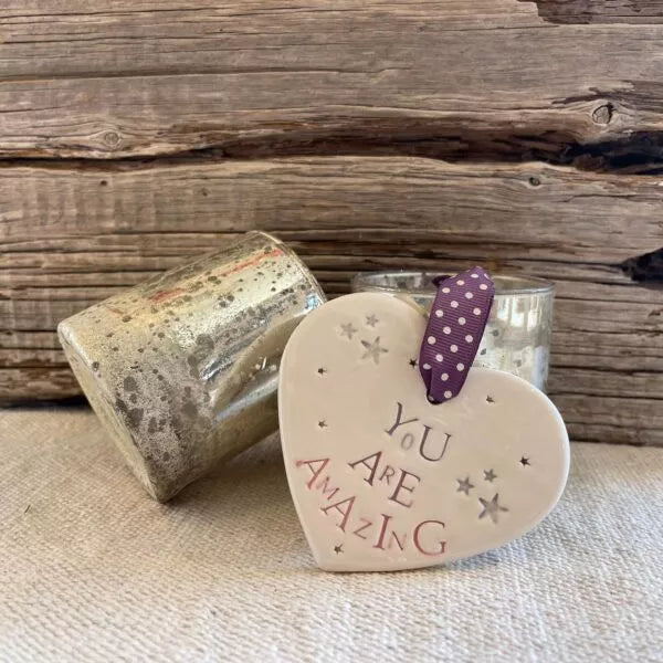 Handmade Hanging Ceramic Heart with Thoughtful Message - You Are Amazing