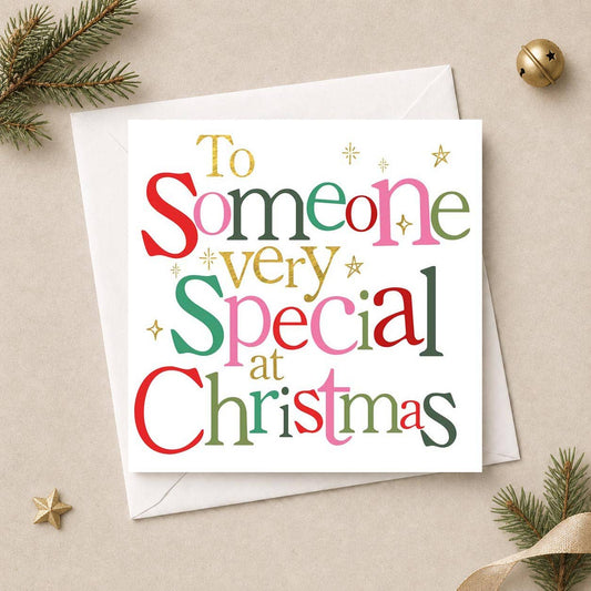 Christmas Card -  To Someone Very Special At Christmas
