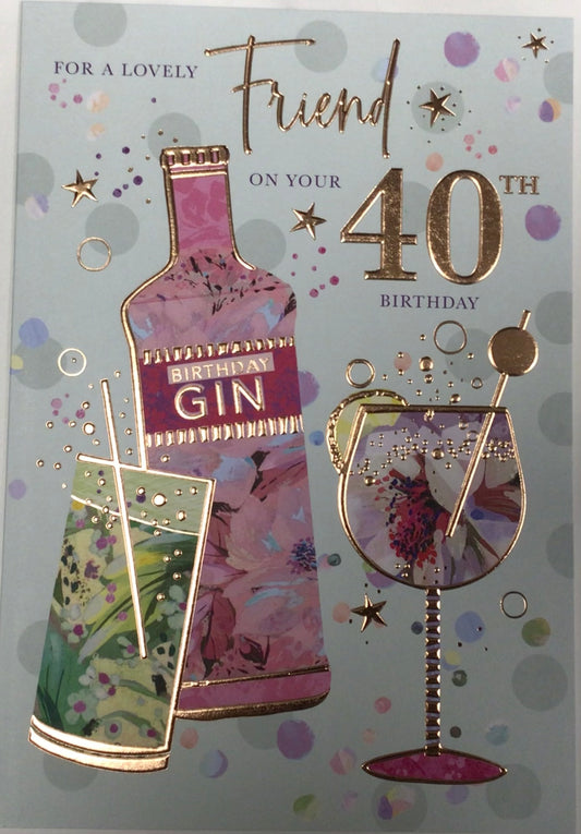 Friend 40th Birthday Card - Words 'n' Wishes