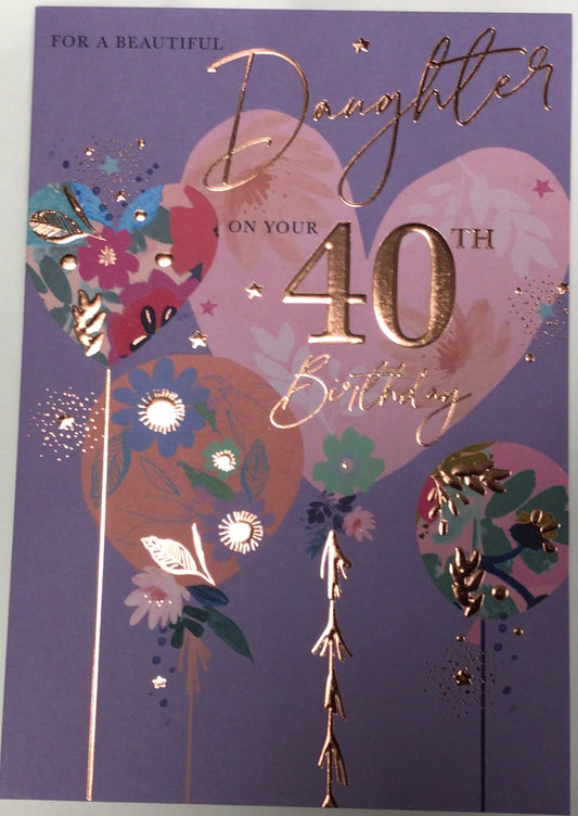 Daughter 40th Birthday Card - Words 'n' Wishes