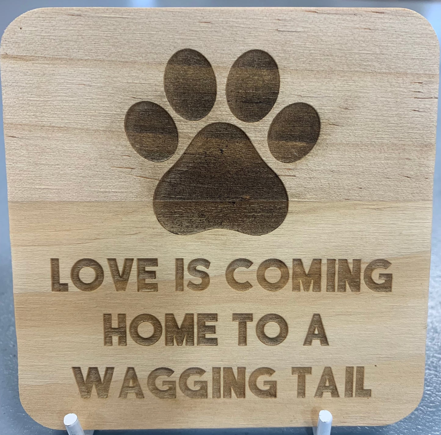 Engraved Wooden Coaster - Love is Coming Home to a Wagging Tail