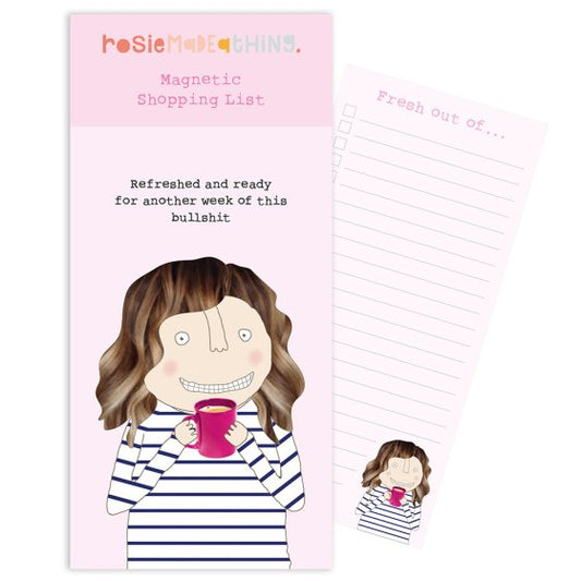 Rosie Made A Thing Magnetic Notepad – 'Refreshed and ready for another week of this bullshit'