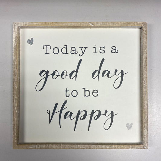 Framed ‘Today Is A Good Day’ Sign