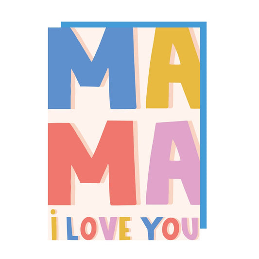 Mama I Love You Mother's Day Card