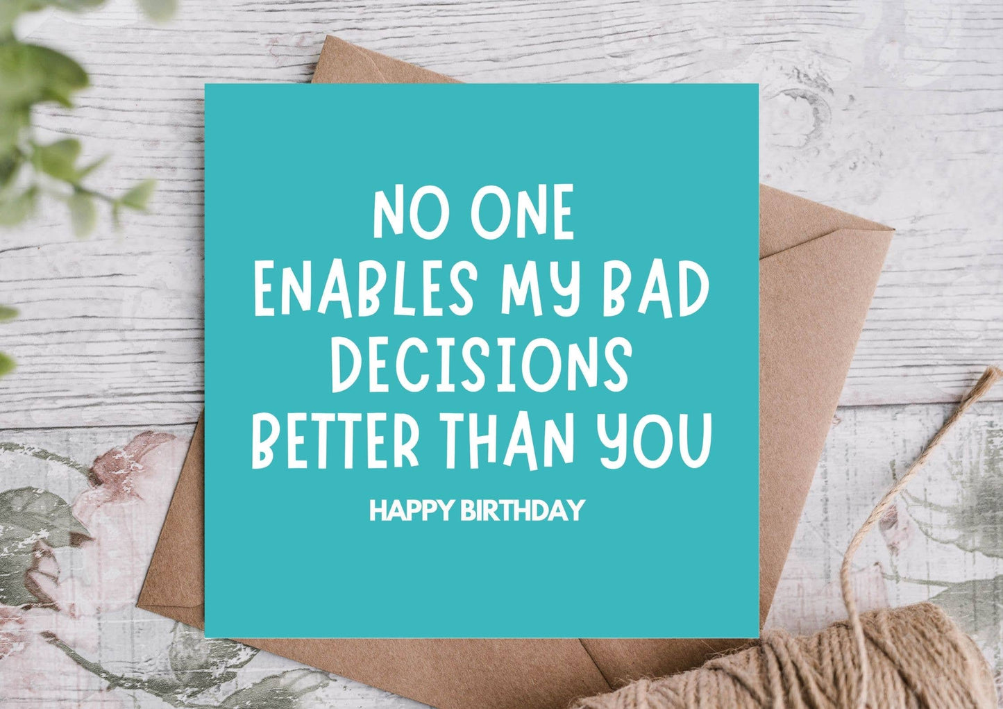 Enabler of Bad Decisions Funny Birthday Card