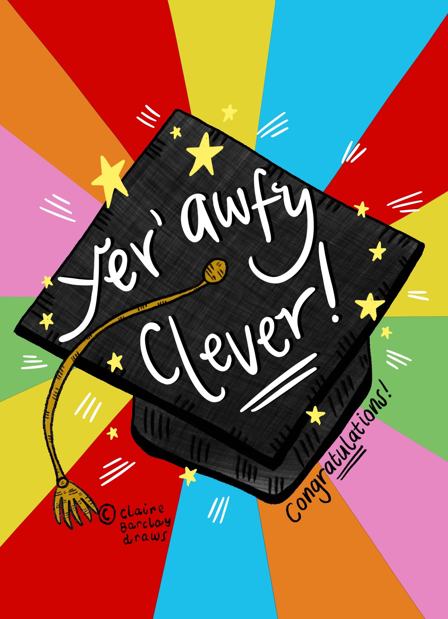 Yer’ awfy clever! Scots Graduation Greetings Card