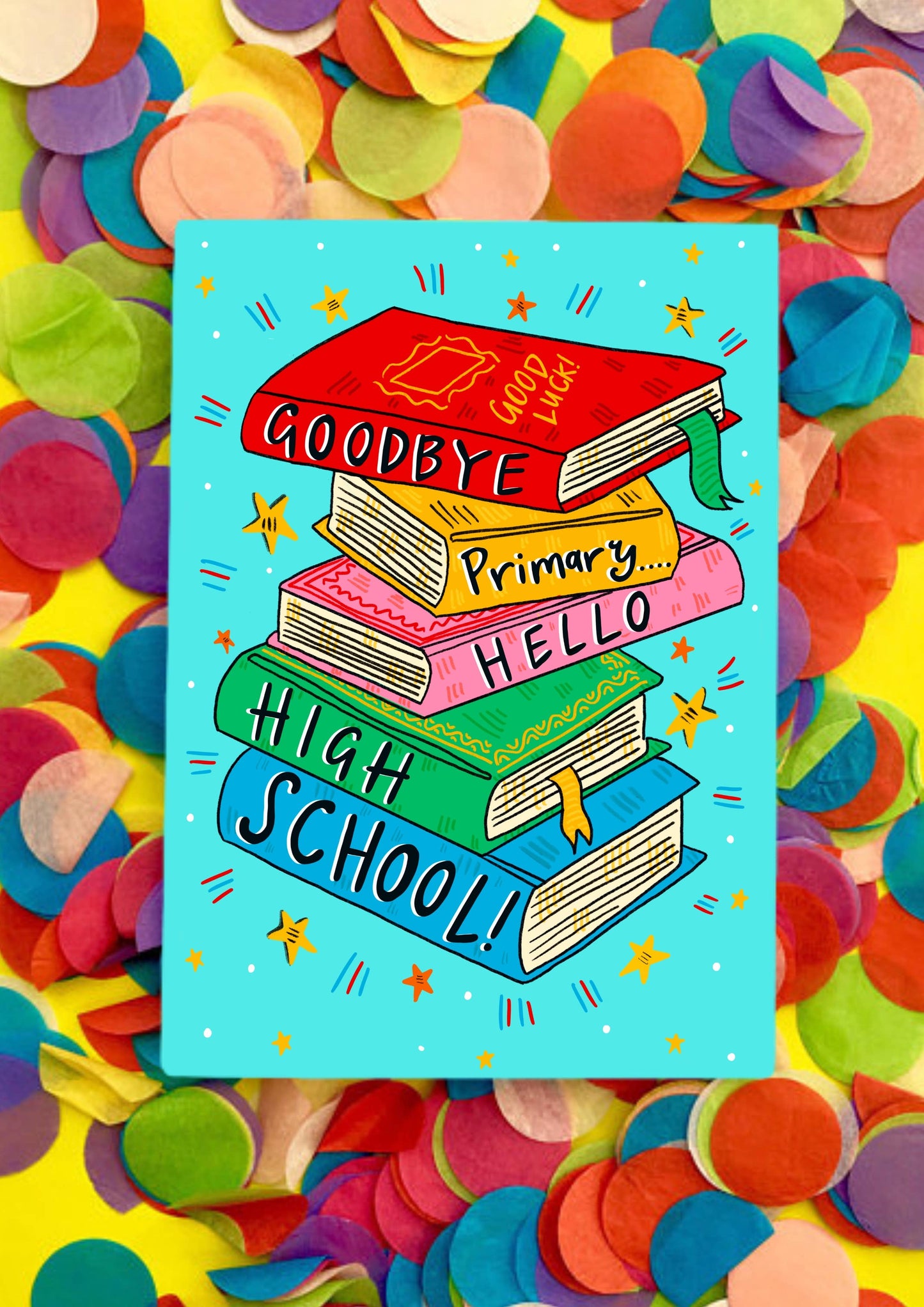 Goodbye primary…Hello High School! School Leavers Card